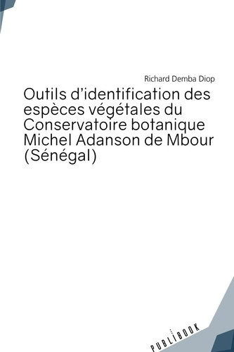 Diop_Richard_Demba-Outils_d_identification_des_esp_ces_v_g_tales_du_Conservatoire_botanique_Michel_Adanson_de_Mbour_S_-9782342352948_0