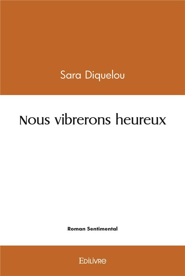 Diquelou_Sara-Nous_vibrerons_heureux-9782414488490_0