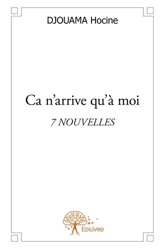Djouama_Hocine-Ca_n_arrive_qu_moi._7_nouvelles-9782332625618_0