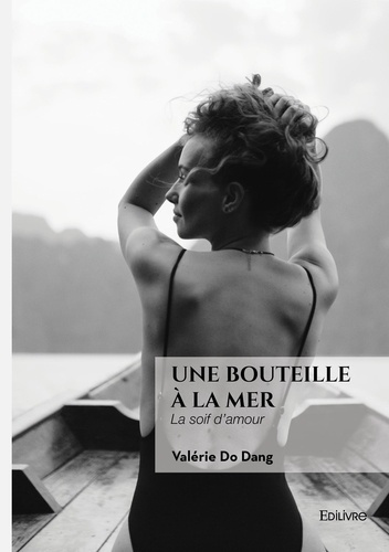 Do_Dang_valerie-Une_bouteille_la_mer._La_soif_d_amour-9782414822508_0