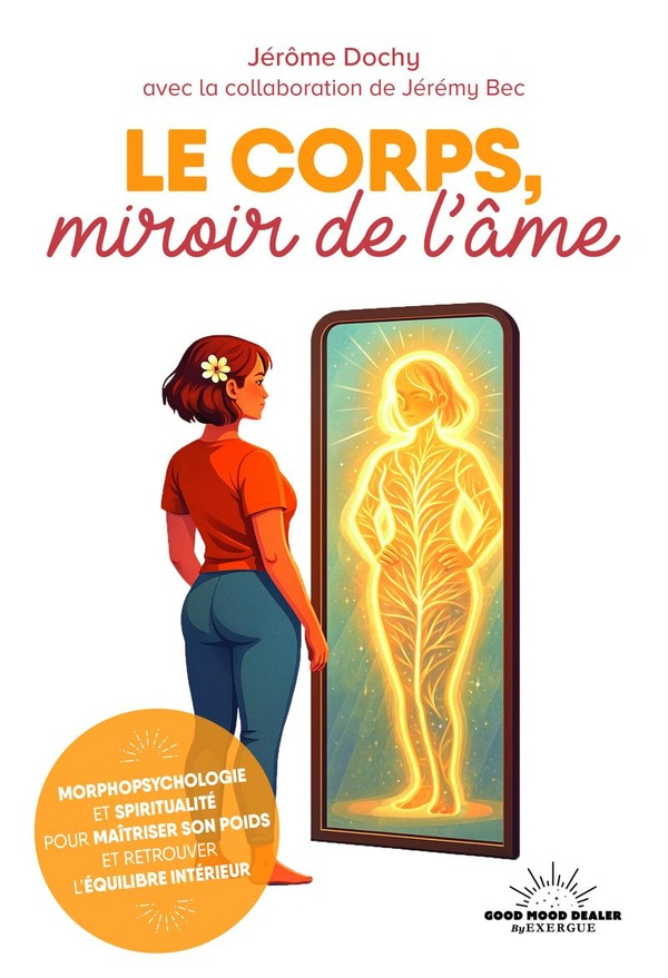 Dochy_J_r_me_Bec_J_r_my-Le_corps_miroir_de_l_me._Morphopsychologie_et_spiritualit_pour_ma_triser_son_poids_et_retrouver_l-9782385781682_0