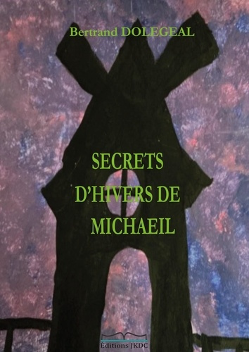 Dolegeal_Bertrand-Secrets_d_hivers_de_michaeil-9782488421454_0