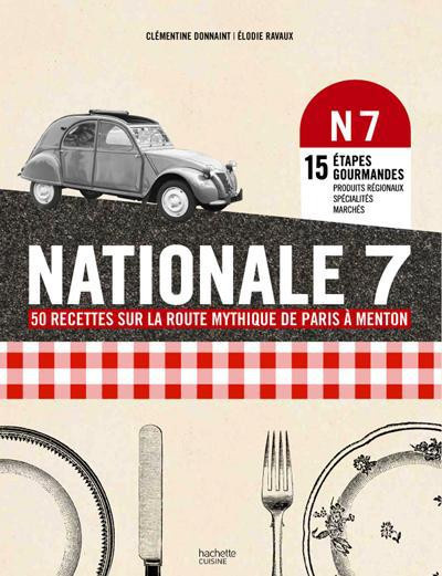Donnaint_Cl_mentine_Lestienne_Auriane-Nationale_7_50_recettes_mythiques_sur_la_route_mythique_de_Paris_Menton-9782012310285_0