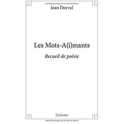 Dorval_Jean-Les_Mots-A_i_mants._Recueil_de_po_sie-9782414149391_0