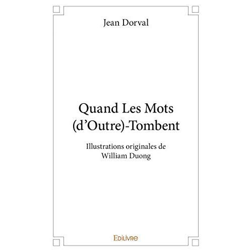 Dorval_Jean_Originales_De_william_duong_illustra-Quand_Les_Mots_d_Outre_-Tombent._Illustrations_originales_de_William_Duong-9782414390113_0