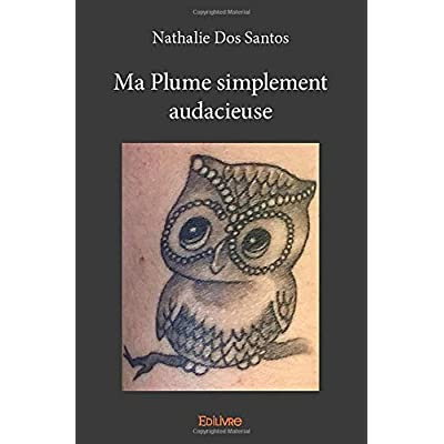 Dos_Santos_nathalie-Ma_Plume_simplement_audacieuse-9782414368846_0