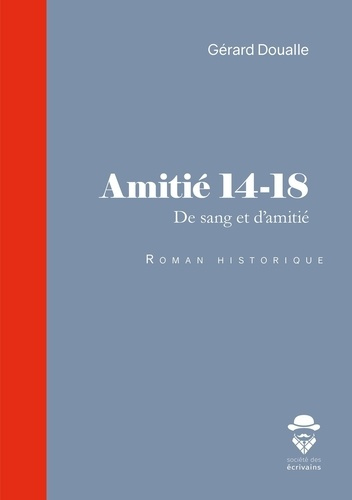 Doualle_Gerard-Amiti_14-18._De_sang_et_d_amiti_-9782342366075_0