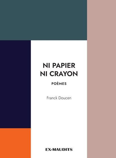 Doucen_Franck-Ni_papier_ni_crayon-9782494160019_0