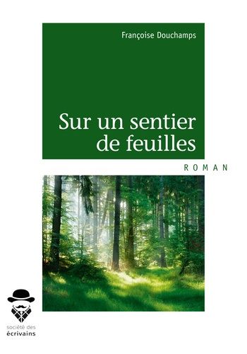 Douchamps_Fran_oise-Sur_un_sentier_de_feuilles-9782342158533_0