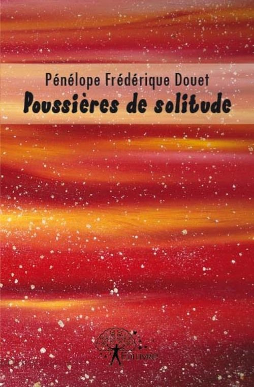 Douet_P_n_lope_Fr_d_rique-Poussi_res_de_solitude-9782812106941_0
