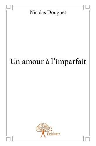 Douguet_Nicolas-Un_amour_l_imparfait-9782332678652_0