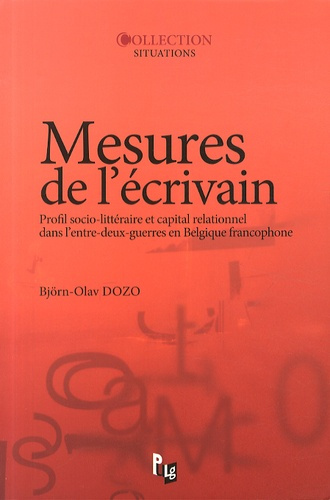 Dozo_Bj_rn-Olav-Mesures_de_l_crivain._Profil_socio-litt_raire_et_capital_relationnel_dans_l_entre-deux-guerres_en_B-9782875440020_0