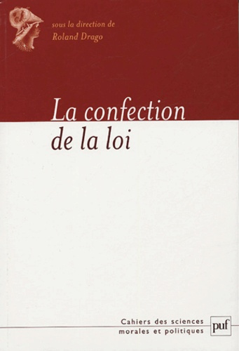 Drago_Roland-La_confection_de_la_loi-9782130546184_0