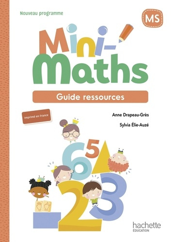 Drapeau-Gr_s_Anne_Elie-Auz_Sylvia-Mini-Maths_Moyenne_section_-_Guide_ressources_-_Ed._2026-9782017316268_0