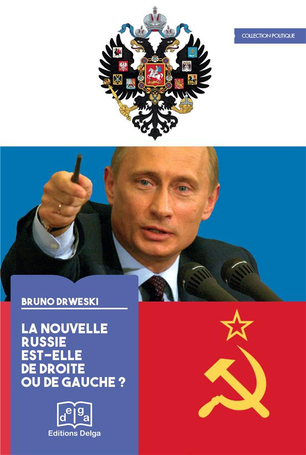 Drewski_Bruno-La_nouvelle_Russie_est_elle_de_droite_ou_de_gauche_-9782915854923_0