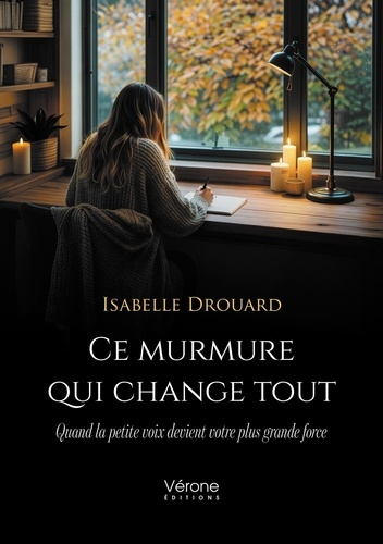 Drouard_Isabelle-Ce_murmure_qui_change_tout._Quand_la_petite_voix_devient_votre_plus_grande_force-9791042314330_0