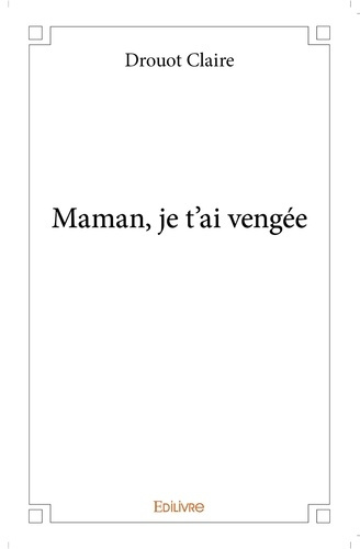 Drouot_Claire-Maman_je_t_ai_veng_e-9782414389797_0