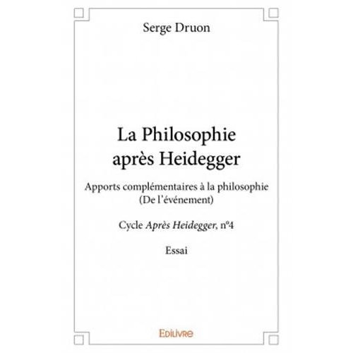 Druon_Serge-La_philosophie_apr_s_Heidegger._Apports_compl_mentaires_la_philosophie_-_De_l_v_nement_-_Cycle-9782414047666_0