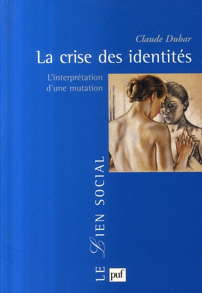 Dubar_Claude-La_crise_des_identit_s._L_interpr_tation_d_une_mutation-9782130562207_0