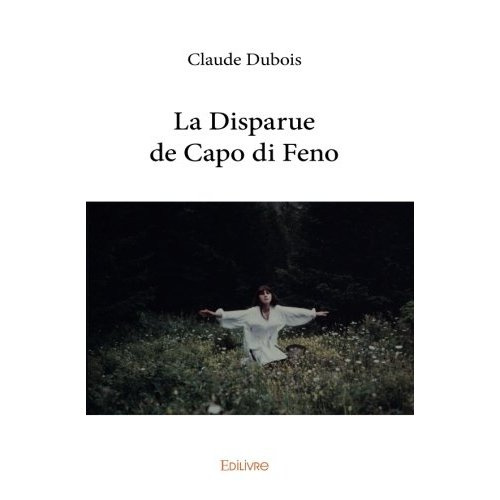 Dubois_Claude-La_Disparue_de_Capo_di_Feno-9782414062997_0