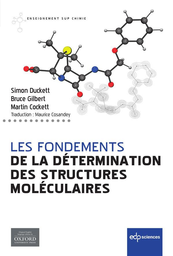 Duckett_Simon_Gilbert_Bruce_Cockett_Martin_C-Les_fondements_de_la_d_termination_des_structures_mol_culaires-9782759821006_0