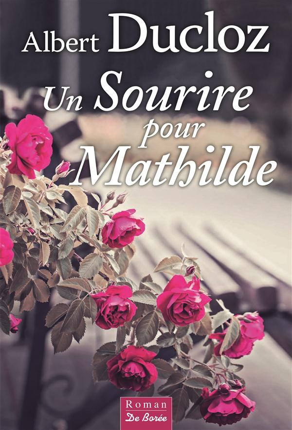 Ducloz_Albert-Un_sourire_pour_Mathilde-9782812920639_0