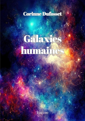 Dufosset_Corinne-Galaxies_humaines-9782414624959_0