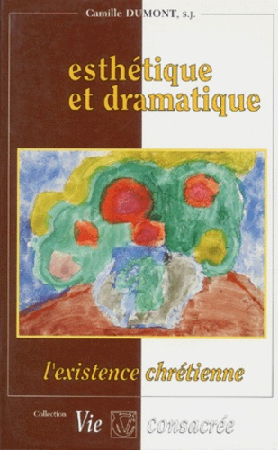 Dumont_Camille-Esth_tique_et_dramatique._L_existence_chr_tienne-9782930021164_0