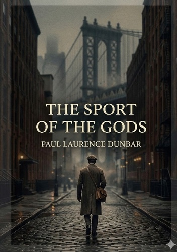 Dunbar_Paul_Laurence-The_sport_of_the_gods_-_by_paul_laurence_dunbar-9791043145582_0