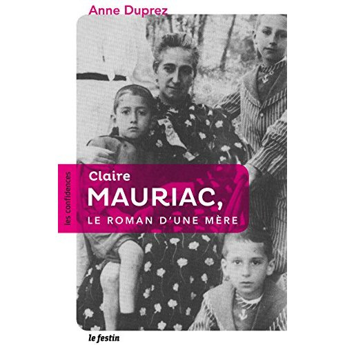 Duprez_Anne-Claire_Mauriac_le_roman_d_une_m_re-9782360621330_0
