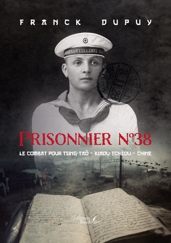 Dupuy_Franck-Prisonnier_n_38._Le_combat_pour_Tsing-Ta_-_Kiaou-Tch_ou_-_Chine-9791020390967_0