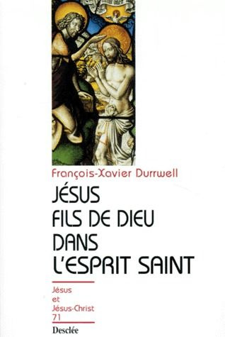 Durrwell_Fran_ois-Xavier-J_sus_fils_de_Dieu_dans_l_Esprit-Saint-9782718909394_0