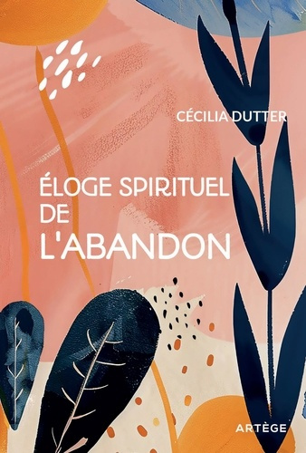 Dutter_C_cilia-Eloge_spirituel_de_l_abandon-9791033617167_0