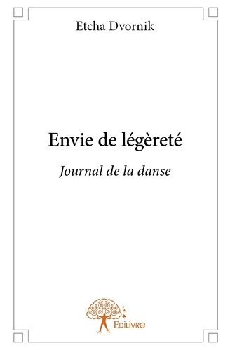 Dvornik_Etcha-Envie_de_l_g_ret_._Journal_de_la_danse-9782332696670_0