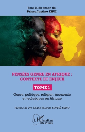 Ehui_Prisca_Justine_Koffie-Bikpo_C_line_Yolande-Pens_es_genre_en_Afrique_contexte_et_enjeux._Tome_1_Genre_politique_religion_conomie_et_techn-9782336515298_0