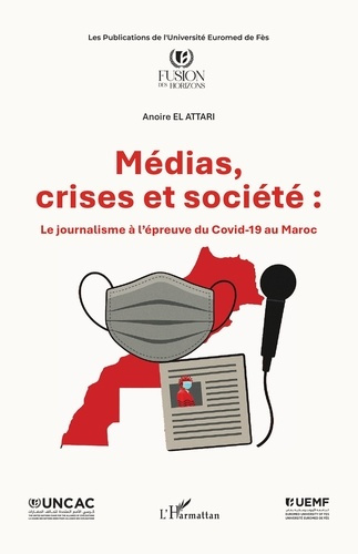 El_Attari_anoire-M_dias_crises_et_soci_t_._Le_journalisme_l_preuve_du_Covid-19_au_Maroc-9782336592473_0