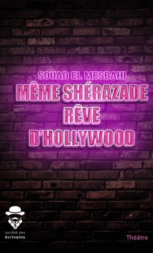 El_Mesbahi_Souad-M_me_Sh_razade_r_ve_d_Hollywood-9782342161557_0