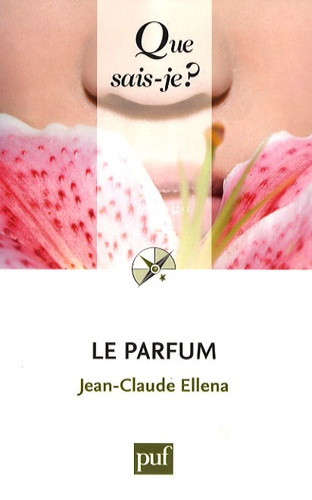 Ellena_Jean-Claude-Le_parfum._2e_dition_revue_et_augment_e-9782130575931_0