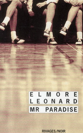 Elmore_Leonard_Bondil_Dani_le_Bondil_Pierre-Mr_Paradise-9782743621902_0