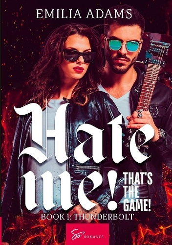Emilia_Adams-Hate_me_that_s_the_game_book_1._Thunderbolt-9782390454830_0