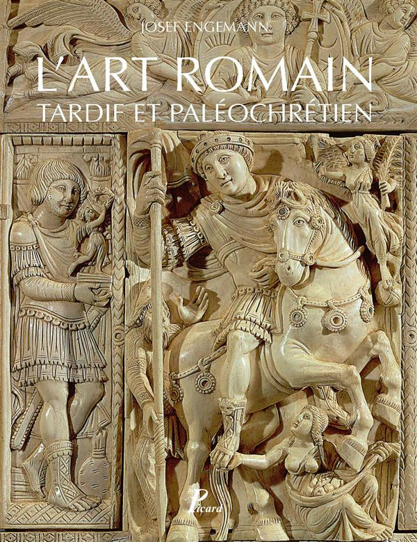 Engemann_Josef-L_Art_Romain_Volume_5_L_Art_Romain_Tardif_et_Pal_ochr_tien-9782708409675_0