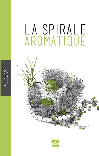 Erckenbrecht_Irmela-La_spirale_aromatique_R_alisation_portraits_de_plantes_recettes-9782842213275_0