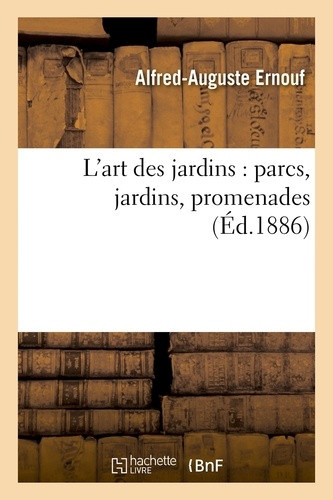 Ernouf_Alfred-Auguste-L_art_des_jardins_parcs_jardins_promenades_tude_historique-9782011871800_0