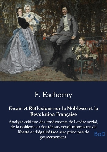 Escherny_F.-Essais_et_reflexions_sur_noblesse_et_rev._Analyse_critique_des_fondement-9791043133152_0