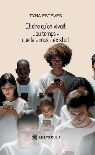 Esteves_Tyna-Et_dire_qu_on_vivait_au_temps_que_le_nous_existait-9791042295783_0