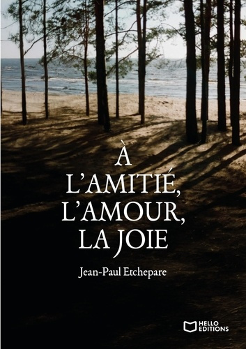 Etchepare_Jean_Paul-A_l_amiti_l_amour_la_joie-9782386278747_0