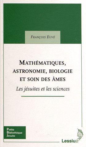 Euv_Fran_ois-Math_matiques_astronomie_biologie_et_soin_des_mes._Les_j_suites_et_les_sciences-9782872992263_0
