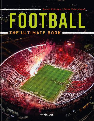 FEIERABEND_PETER_POH-FOOTBALL_THE_ULTIMATE_BOOK_ANGLAIS_ALLEMAND-9783961715565_0