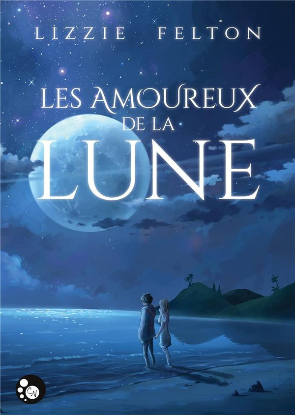 FELTON_LIZZIE-LES_AMOUREUX_DE_LA_LUNE-9782375680735_0