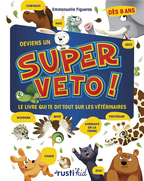 FIGUERAS_LE_COSE-DEVIENS_UN_SUPER_VETO_-_LE_LIVRE_QUI_TE_DIT_TOUT_SUR_LES_VETERINAIRES-9782815310055_0